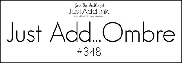 Just Add Ink #348 Ombre